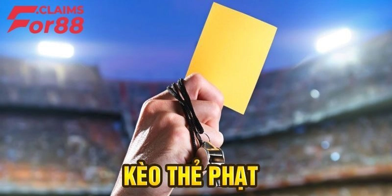 Kèo thẻ phạt là gì?